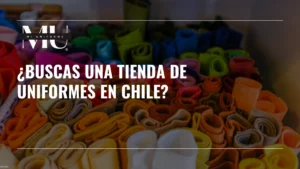 tienda de uniformes en Chile